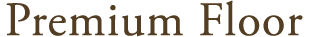 Premium Floor