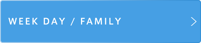 WEEK DAY/FAMILY